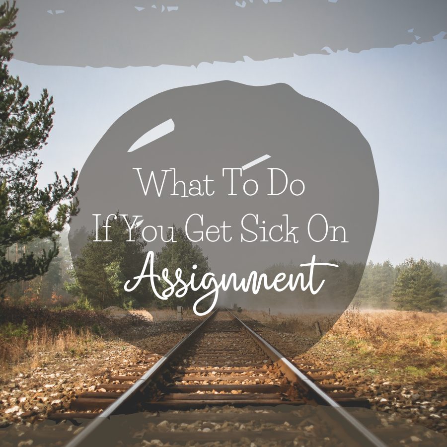 What To Do If You Get Sick On Assignment