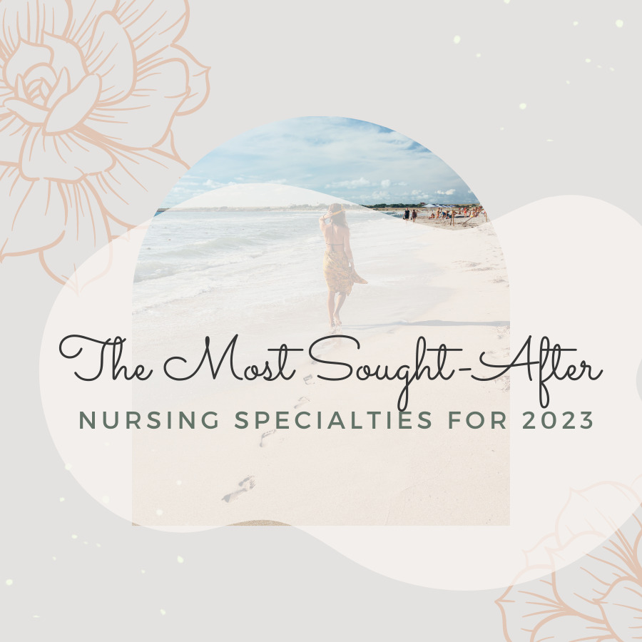The Most Sought-After Nursing Specialties for 2023