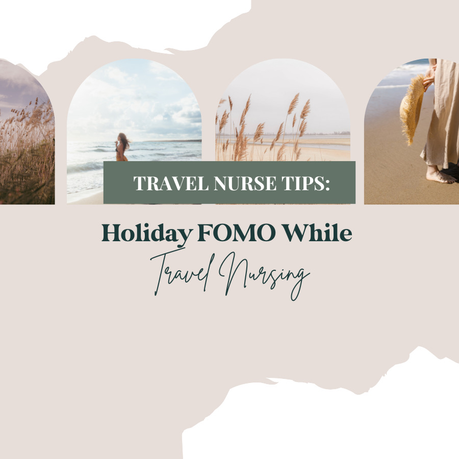 Holiday FOMO While Travel Nursing