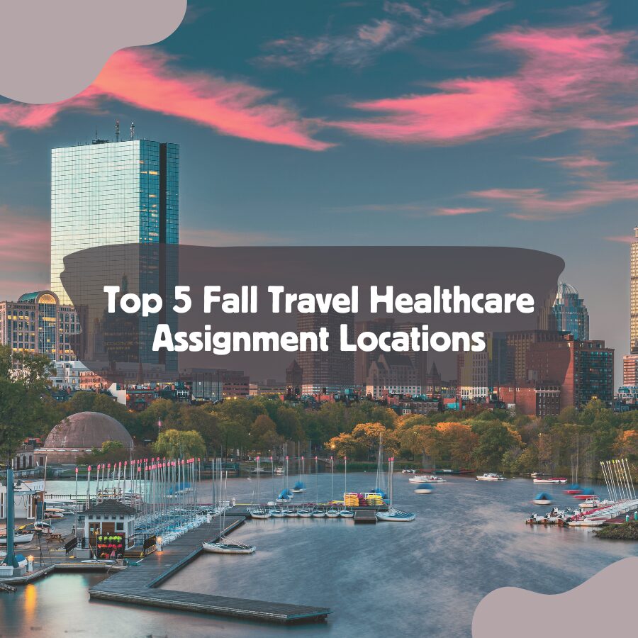 Top 5 Fall Travel Healthcare Assignment Locations