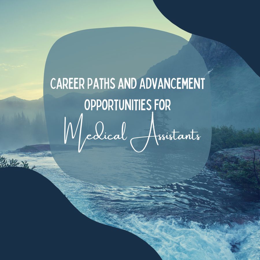 Career Paths and Advancement Opportunities within the Field of Medical Assisting