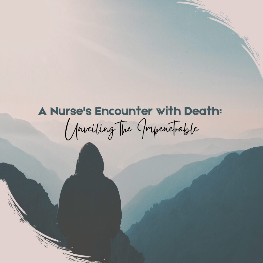 A Nurse's Encounter with Death: Unveiling the Impenetrable