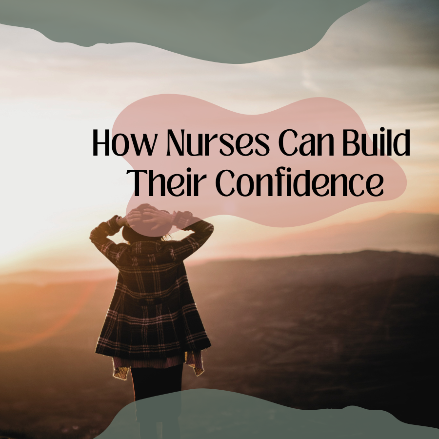 How Nurses Can Build Their Confidence
