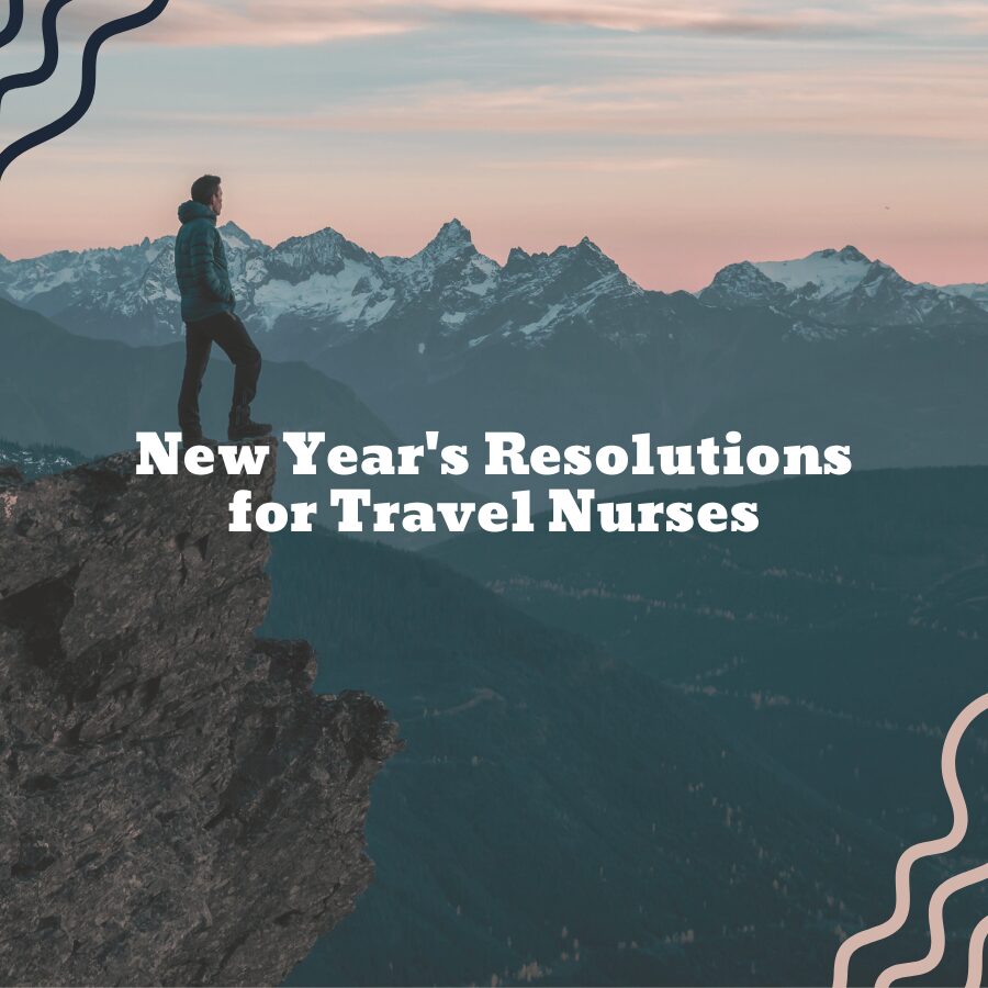 New Year's Resolutions for Travel Nurses