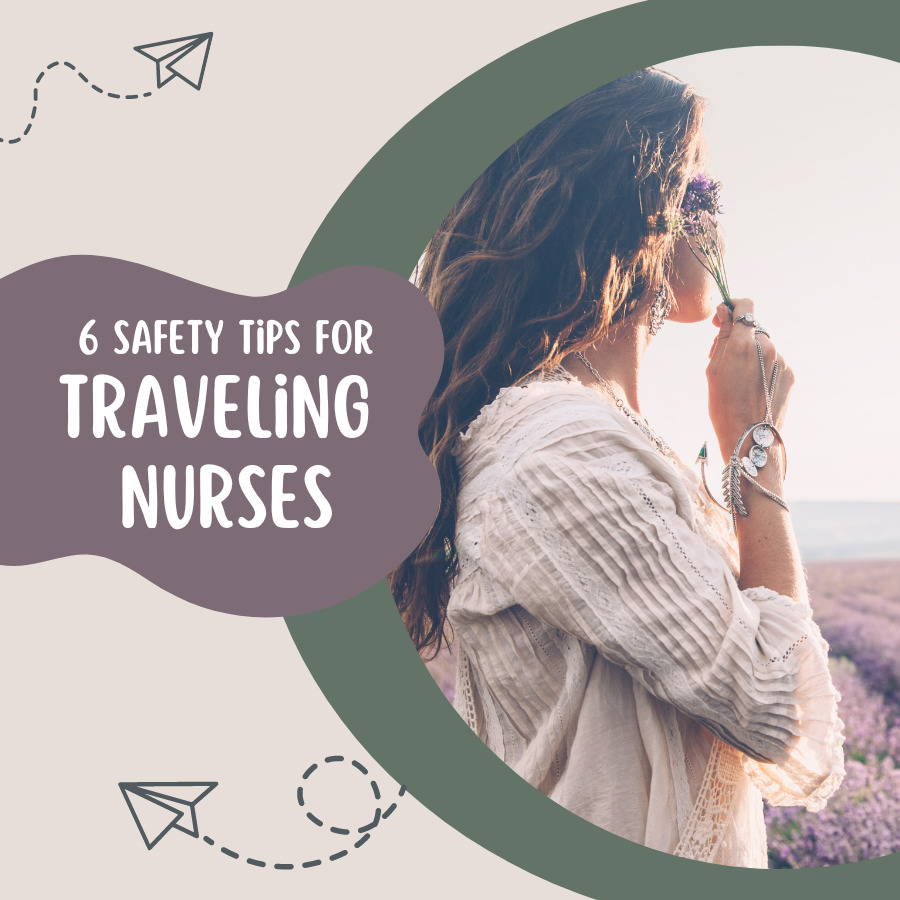6 Safety Tips for a Traveling Nurse