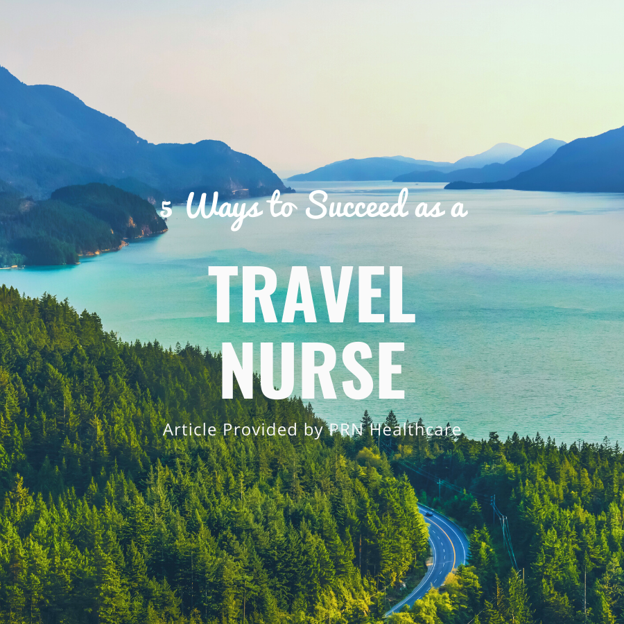 5 Ways to Succeed as a Travel Nurse