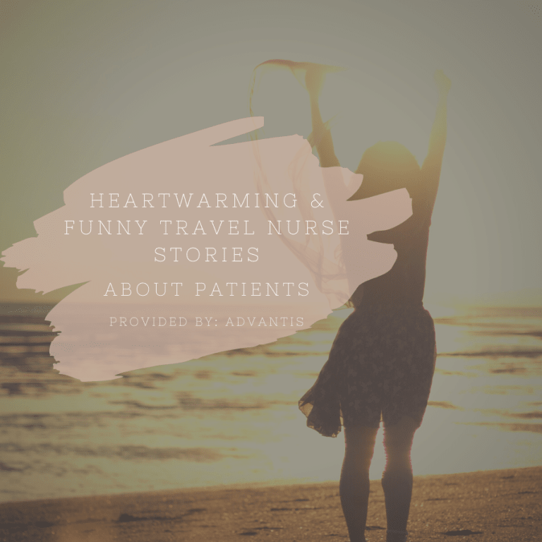 Heartwarming & Funny Travel Nurse Stories About Patients