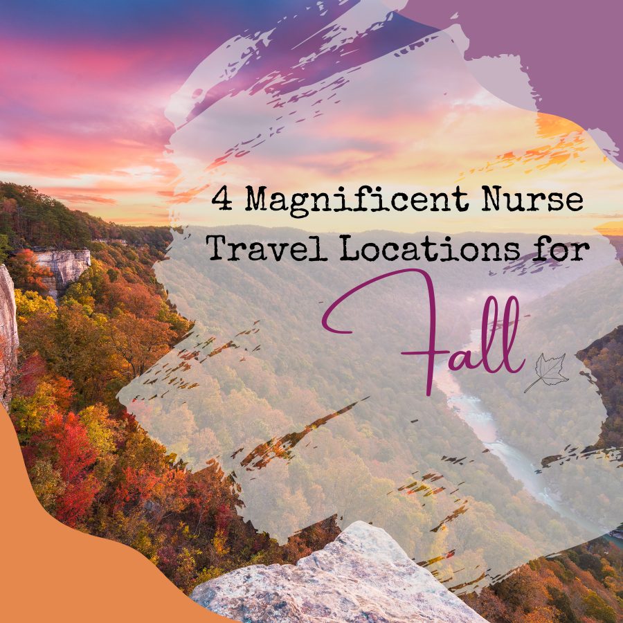 4 Magnificent Nurse Travel Locations for Fall