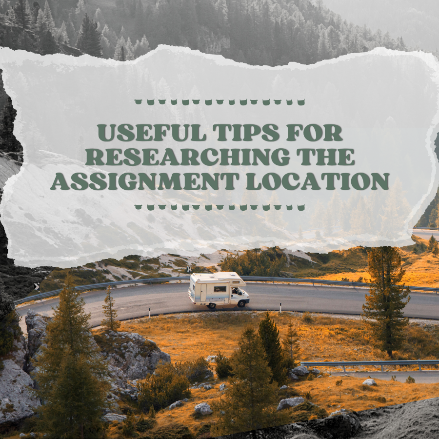 Useful Tips for Researching the Assignment Location