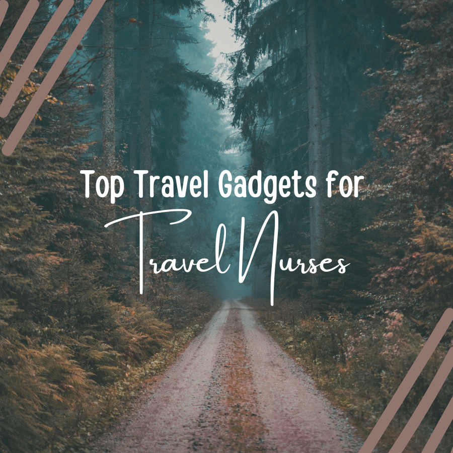 Top Travel Gadgets for Travel Nurses