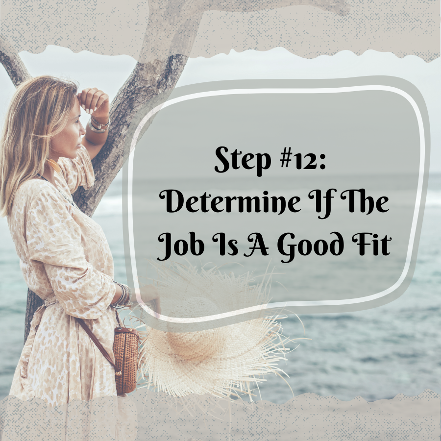 Step #12: Determine If The Job Is A Good Fit
