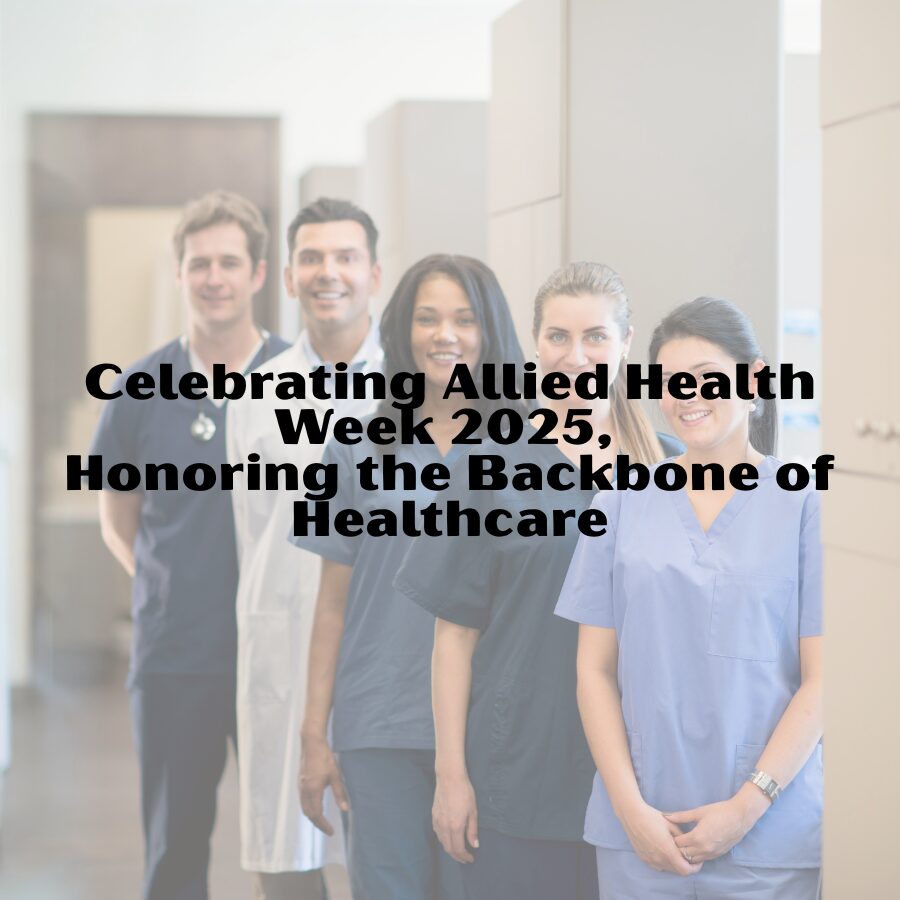 Celebrating Allied Health Week 2025, Honoring the Backbone of Healthcare