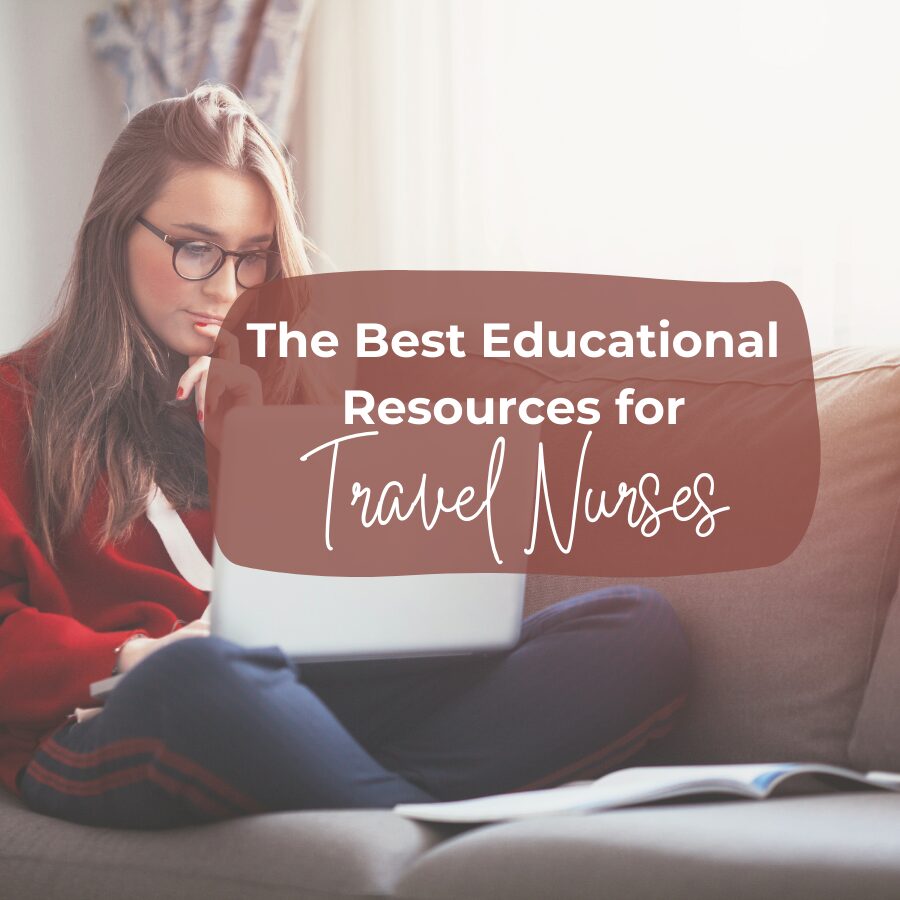 The Best Educational Resources for Travel Nurses