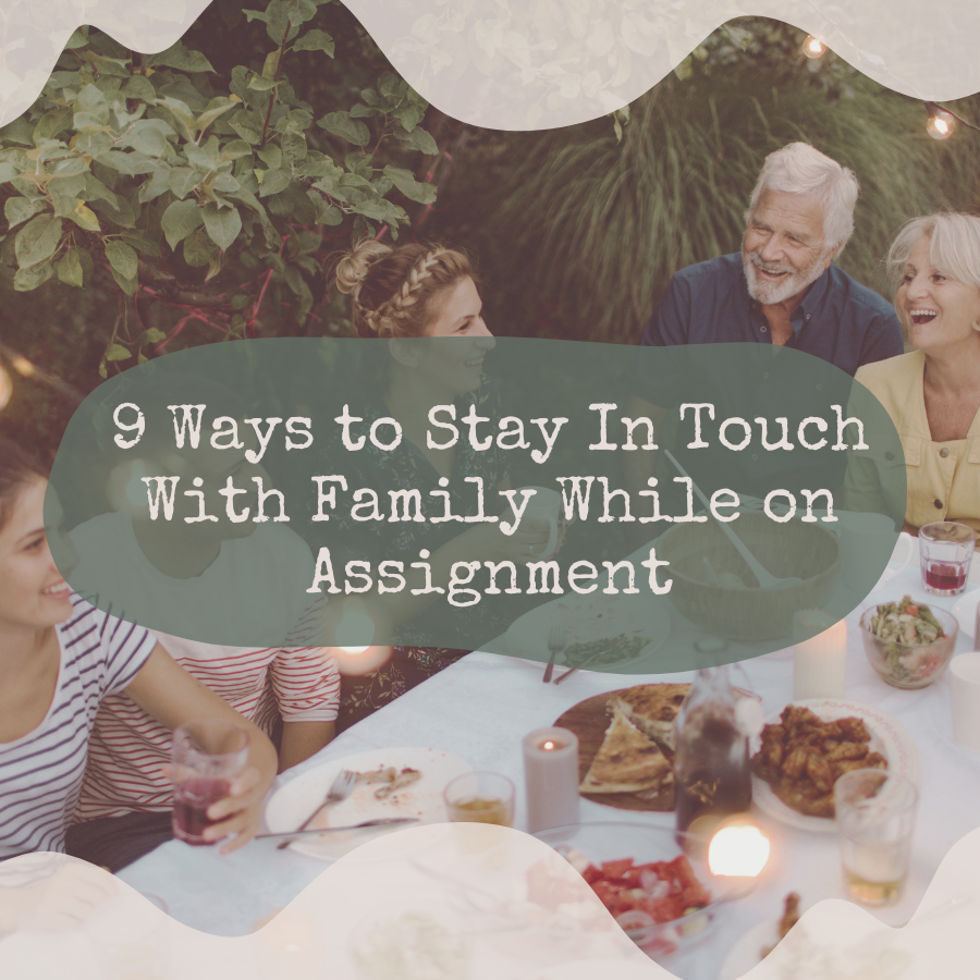 9 Ways to Stay In Touch With Family While on Assignment