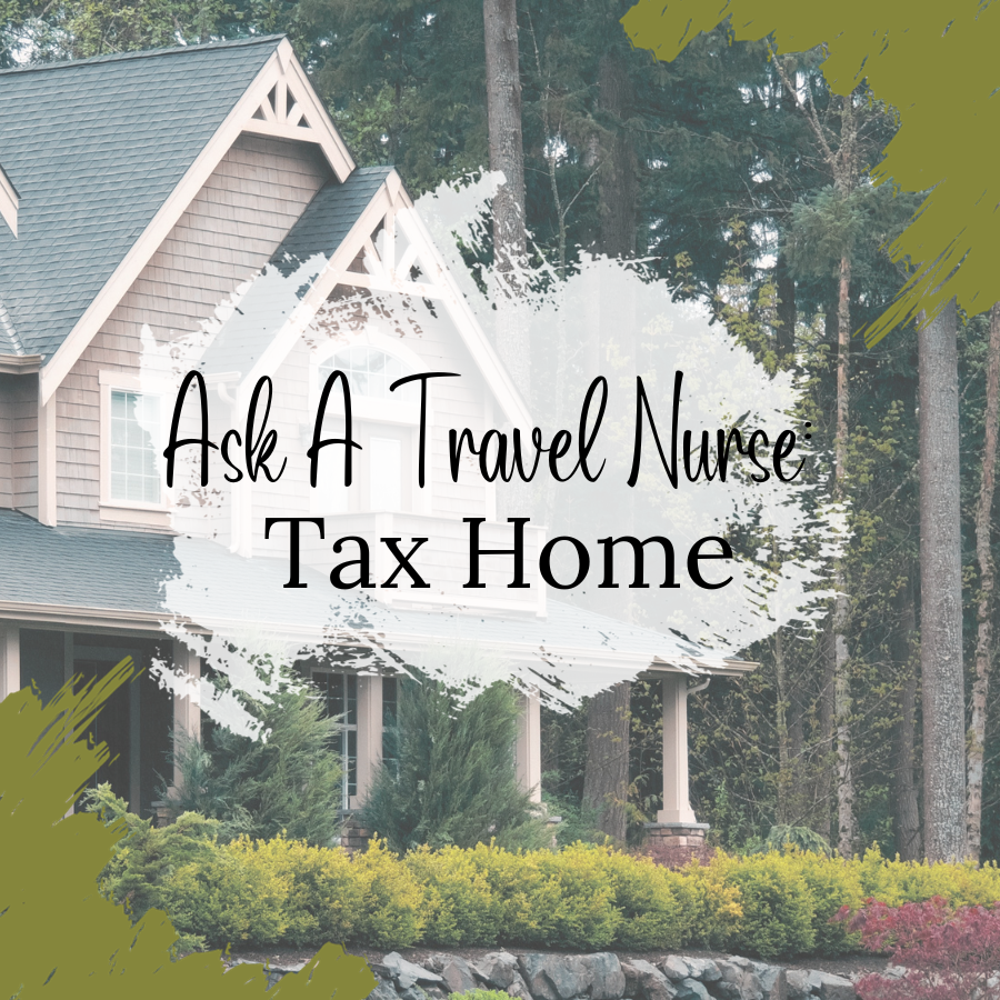 Ask A Travel Nurse: Tax Home