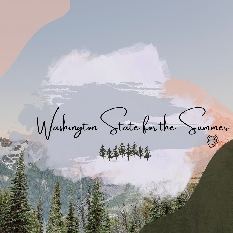 Washington State for the Summer