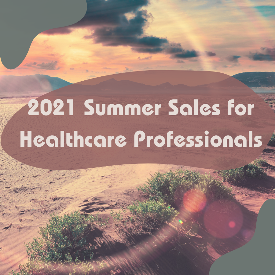 2021 Summer Sales for Healthcare Professionals
