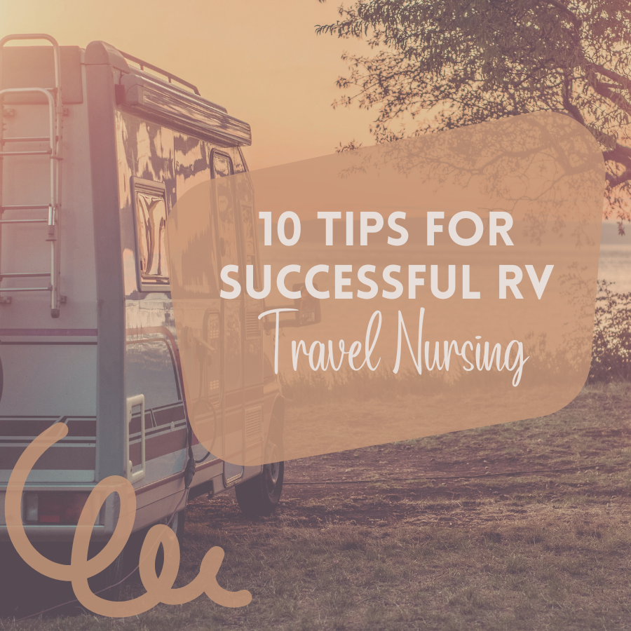 10 Tips for Successful RV Travel Nursing
