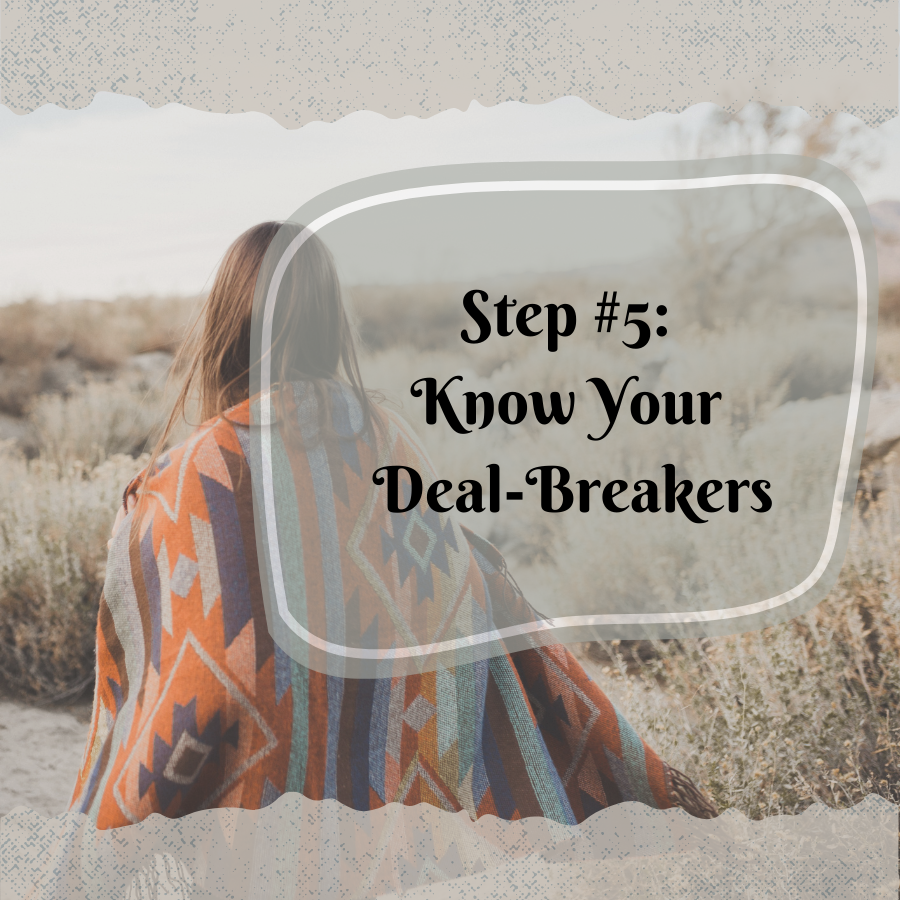 Step #5: Know Your Deal-Breakers