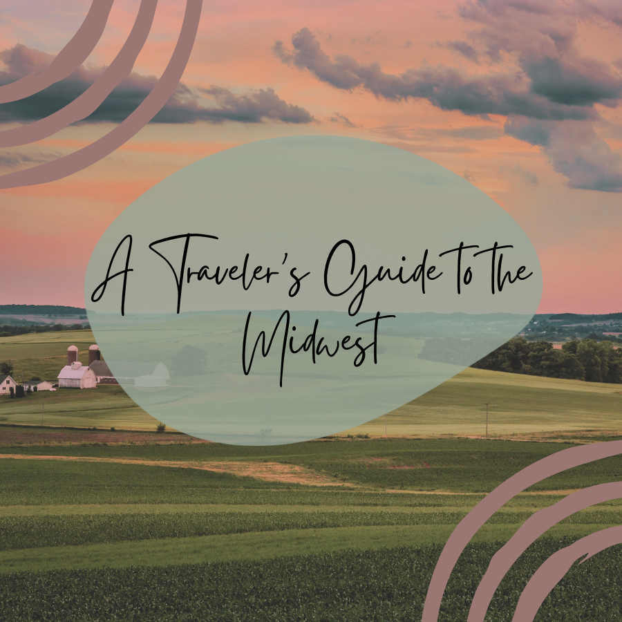A Traveler’s Guide to the Midwest